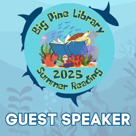 Big Pine Library's Summer Reading 2025 logo for guest speaker presentations. 