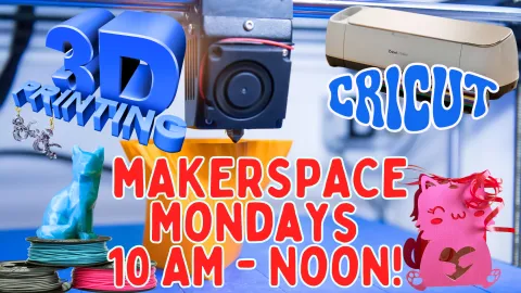 Makerspace Monays 10 to Noon