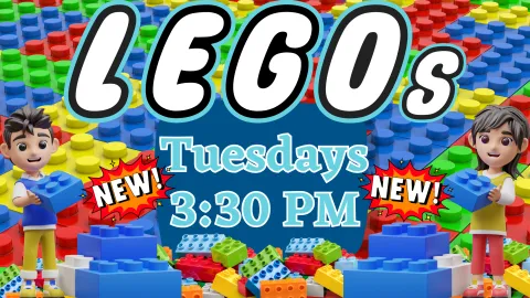 Legos has moved to Tuesdays 3:30PM