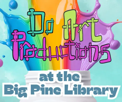 Do Art Productions at the Big Pine Library event logo.