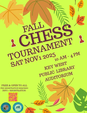 Fall Chess Tournament at the Key West Library on November 1 at 10am. Pre-registration required. Ages 10+ welcome.