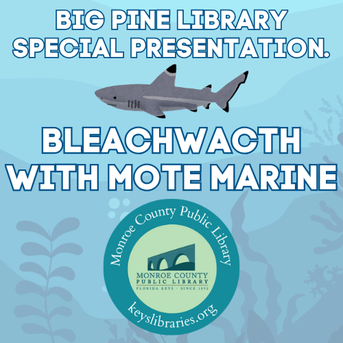 Big Pine Library's Mote Marine BleachWatch presentation logo. 
