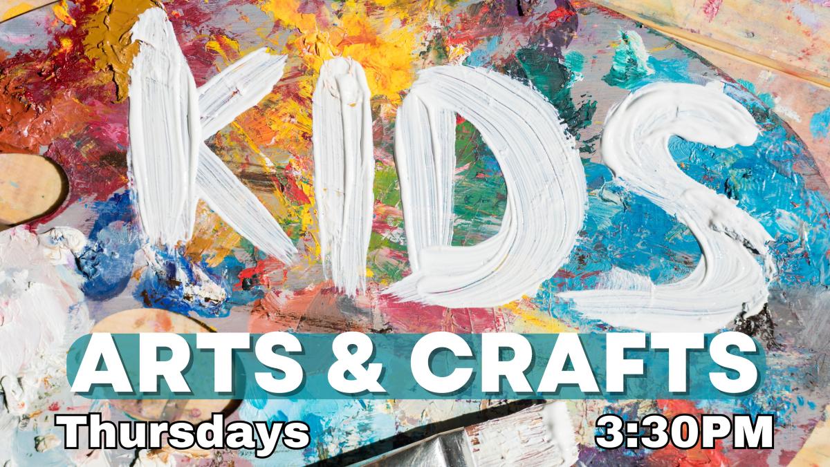 Kids Crafts Thursdays 3:30PM