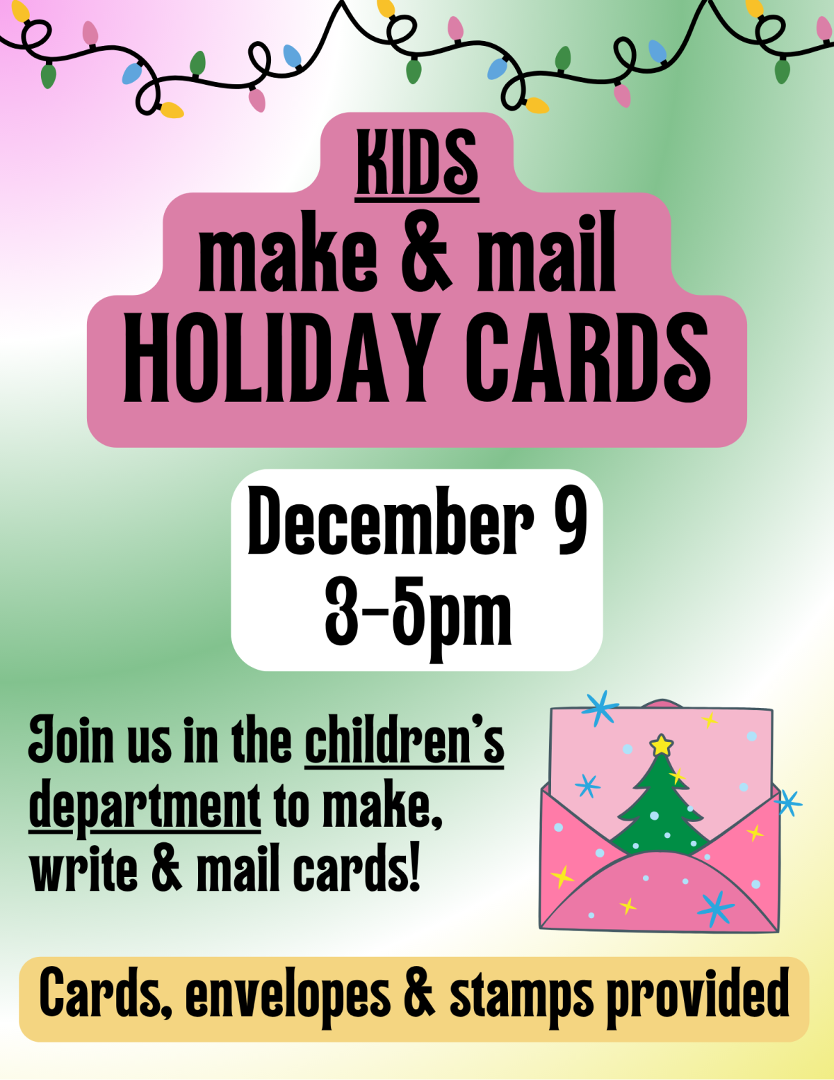 Join us in the children's department to make, write and mail holiday cards.
